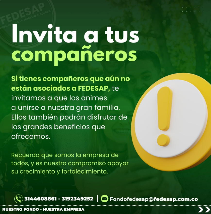 INVITA A UN COMPAÑERO A QUE SE VINCULE A FEDESAP
